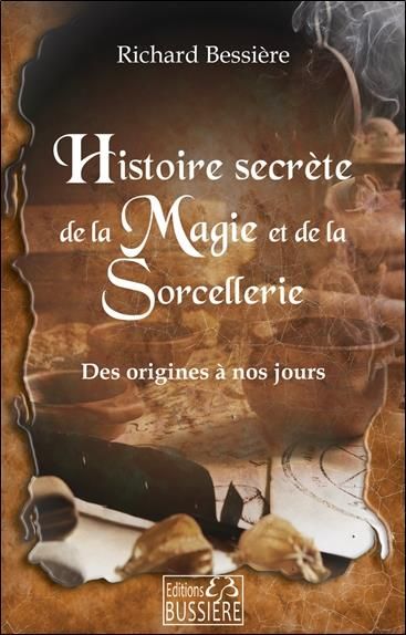 Emprunter Histoire secrète de la magie et de la sorcellerie. Des origines à nos jours livre