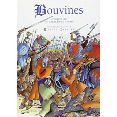 Emprunter Bouvines ou L'aube d'une nation. 27 juillet 1214, en direct du champ de bataille livre