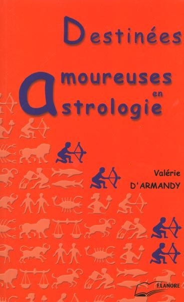 Emprunter Destinées amoureuses en astrologie livre