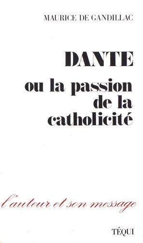 Emprunter Dante ou la passion de la catholicité livre