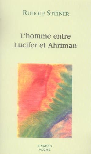 Emprunter L'homme entre Lucifer et Ahriman. 3 conférences, Dornach, novembre 1914 livre