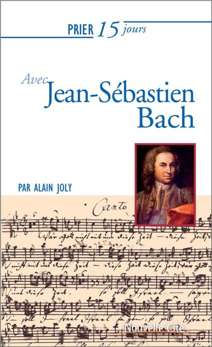 Emprunter Prier 15 jours avec Jean Sébastien Bach livre