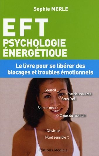 Emprunter EFT. Psychologie énergétique livre