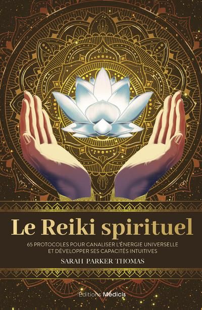 Emprunter Le reiki spirituel - 65 seances pour canaliser l'energie universelle et developper ses capacites int livre