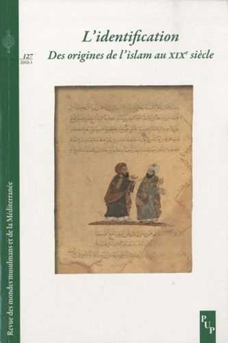 Emprunter Revue des mondes musulmans et de la Méditerranée N° 127/2010-1 : L'identification. Des origines de l livre