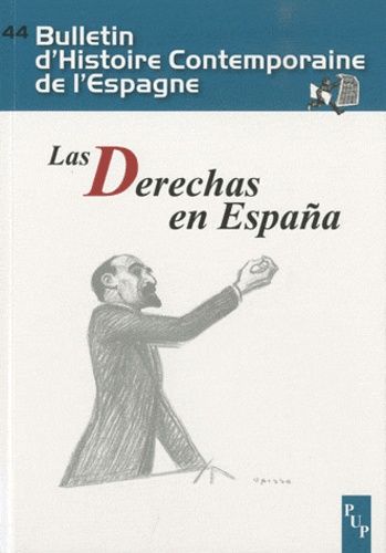 Emprunter Bulletin d'Histoire Contemporaine de l'Espagne N° 44 : Las Derechas en España livre