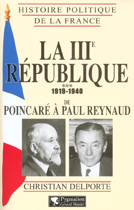 Emprunter Histoire politique de la France : La IIIe République, 1919-1940 livre