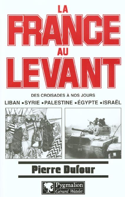 Emprunter La France au Levant livre