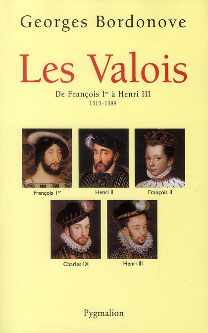 Emprunter Les Valois. De François Ier à Henri III (1515-1589) livre