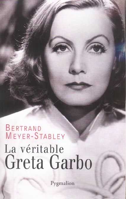 Emprunter La véritable Greta Garbo livre
