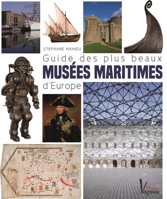 Emprunter Guide des plus beaux musées maritimes d'Europe livre