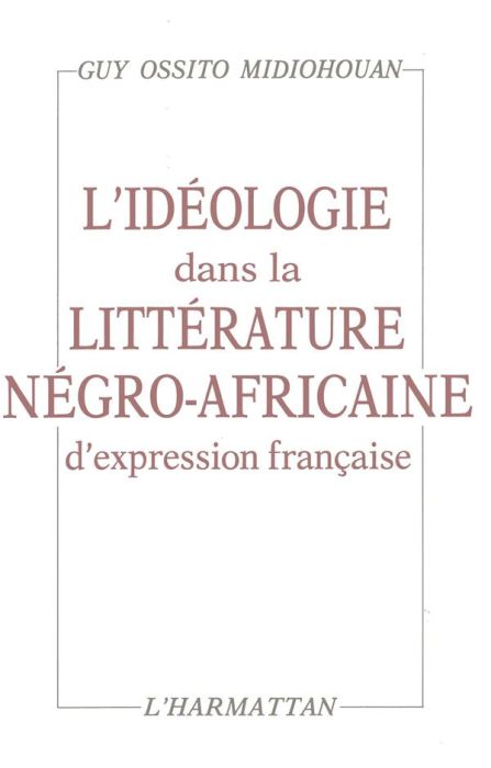Emprunter L'idéologie dans la littérature négro-africaine d'expression française livre