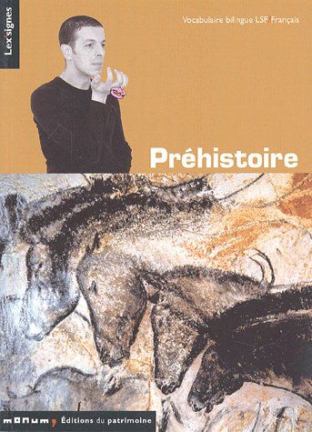 Emprunter Préhistoire. Vocabulaire bilingue LSF/Français livre