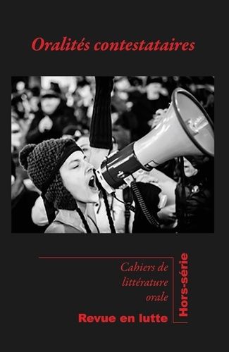 Emprunter Cahiers de Littérature Orale Hors-série : Oralités contestataires livre