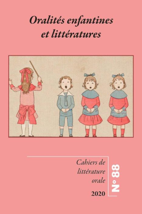 Emprunter Cahiers de Littérature Orale N° 88/2022 : Oralités enfantines et littératures livre