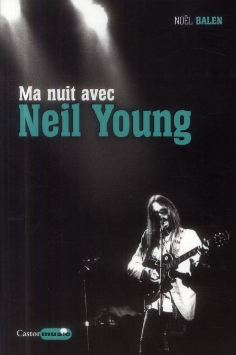 Emprunter Ma nuit avec Neil Young livre