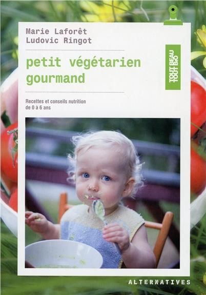 Emprunter Petit végétarien gourmand de 0 à 6 ans livre