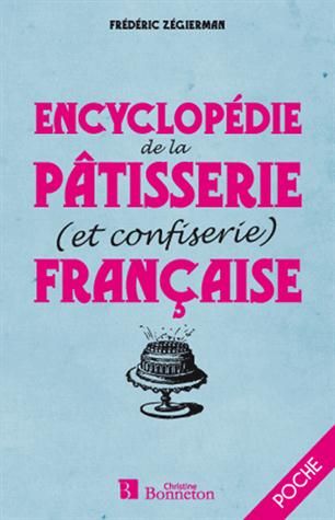 Emprunter Encyclopédie de la patisserie et confiserie française livre