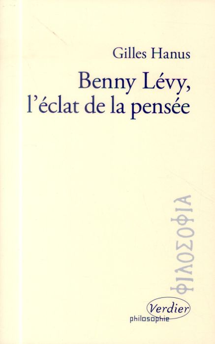 Emprunter Benny Lévy, l'éclat de la pensée livre