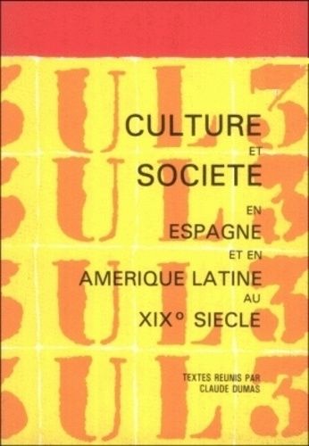 Emprunter Culture et société en Espagne et en Amérique latine au XIXe siècle livre
