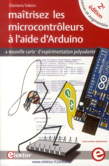 Emprunter Maîtrisez les microcontroleurs à l'aide d'Arduino / Avec une nouvelle carte d'expérimentation polyva livre