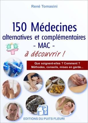 Emprunter 150 médecines alternatives et ou complémentaires MAC à connaître ! livre