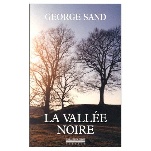 Emprunter La vallée noire suivi de Sur les pas de George Sand, un carnet de voyage livre
