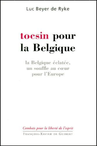 Emprunter Tocsin pour la Belgique. La Belgique éclatée, un souffle au coeur pour l'Europe livre