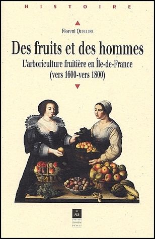 Emprunter Des fruits et des hommes. L'arboriculture fruitière en Ile-de-France (vers 1600-vers 1800) livre