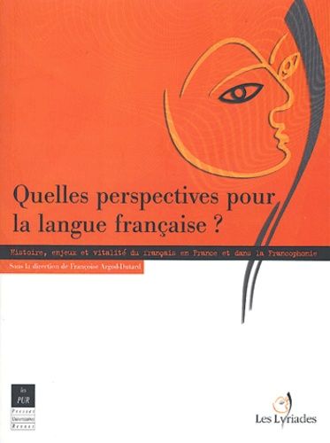 Emprunter Quelles perspectives pour la langue française ? Histoire, enjeux et vitalité du français en France e livre