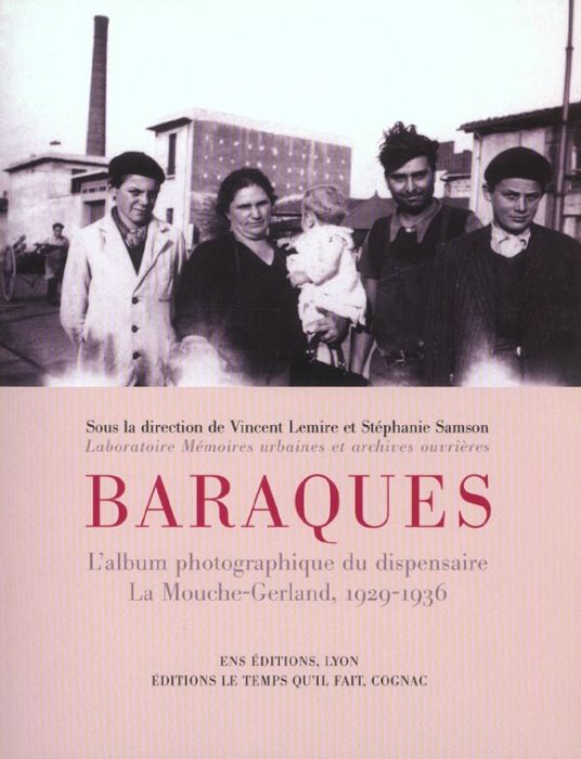 Emprunter Baraques. L'album photographique du dispensaire La Mouche-Gerland, 1929-1936 livre