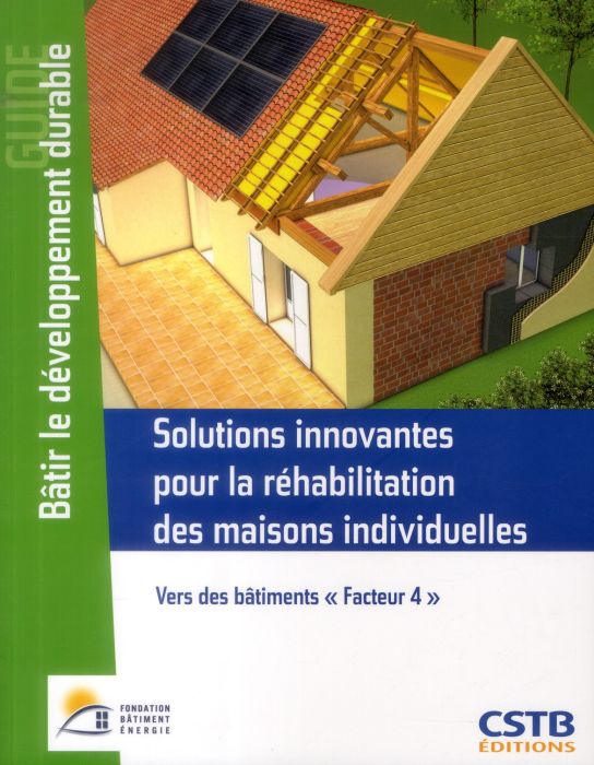 Emprunter Solutions innovantes pour la réhabilitation des maisons individuelles. Vers des bâtiments 