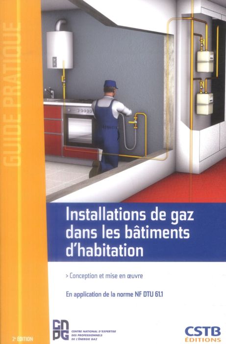 Emprunter Installations de gaz dans les bâtiments d'habitation. Conception et mise en oeuvre, 2e édition livre