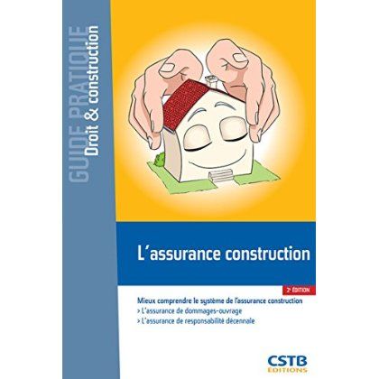 Emprunter L'assurance construction. Mieux comprendre le système de l'assurance construction, 2e édition livre