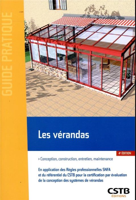 Emprunter Les vérandas. Conception, construction, entretien, maintenance, 4e édition livre