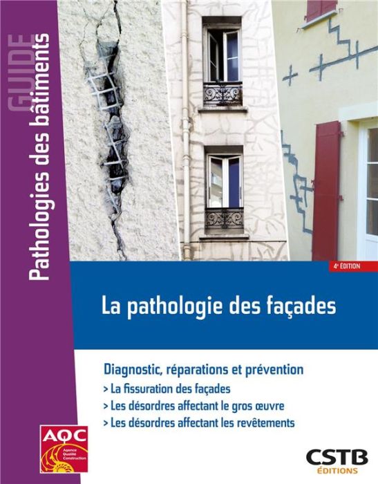 Emprunter La pathologie des facades. Diagnostic, reparations et prevention livre