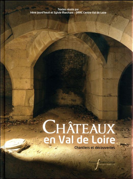 Emprunter Châteaux en Val de Loire. Chantiers et découvertes livre