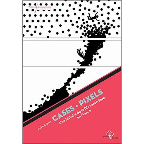 Emprunter Cases - Pixels. Une histoire de la BD numérique en France livre