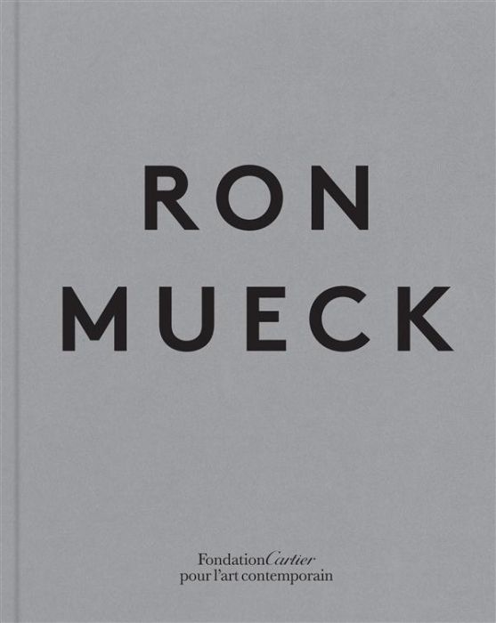 Emprunter Ron Mueck livre