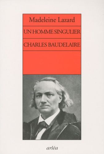 Emprunter Un homme singulier Charles Baudelaire livre