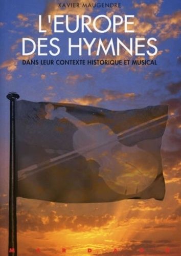 Emprunter L'Europe des hymnes. Dans leur contexte historique et musical livre