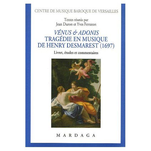 Emprunter Vénus & Adonis (1697). Tragédie en musique de Henry Desmaret livre