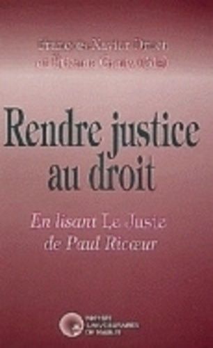 Emprunter Rendre justice au Droit en lisant le juste de Paul Ricoeur livre