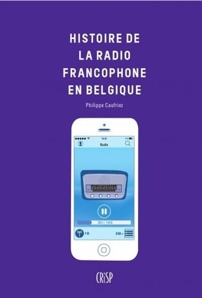 Emprunter Histoire de la radio francophone en Belgique livre
