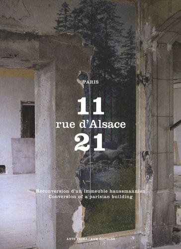Emprunter 11-21 rue d'Alsace, Paris. Reconversion d'un immeuble haussmannien, édition bilingue français-anglai livre