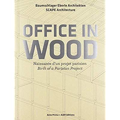 Emprunter Office in Wood. Naissance d'un projet parisien, Edition bilingue français-anglais livre