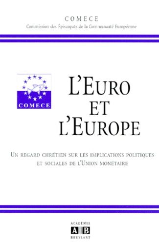 Emprunter EURO (L') ET L'EUROPE UN REGARD CHRETIEN SUR LES IMPLICATION S POLITIQUES ET SOCIALES DE L'UNION MON livre