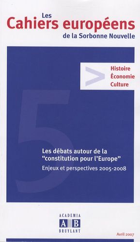 Emprunter Les Cahiers Européens de la Sorbonne Nouvelle N° 5, avril 2007 : Les débats autour de la 