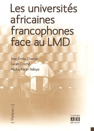 Emprunter Les universités africaines francophones face au LMD. Les effets du processus de Bologne sur l'enseig livre