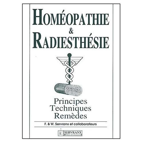 Emprunter Homéopathie & radiesthésie. Principes, techniques, remèdes livre
